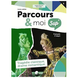 Parcours & moi SUP 5e/6e - Livre-Cahier 3 - Le théatre